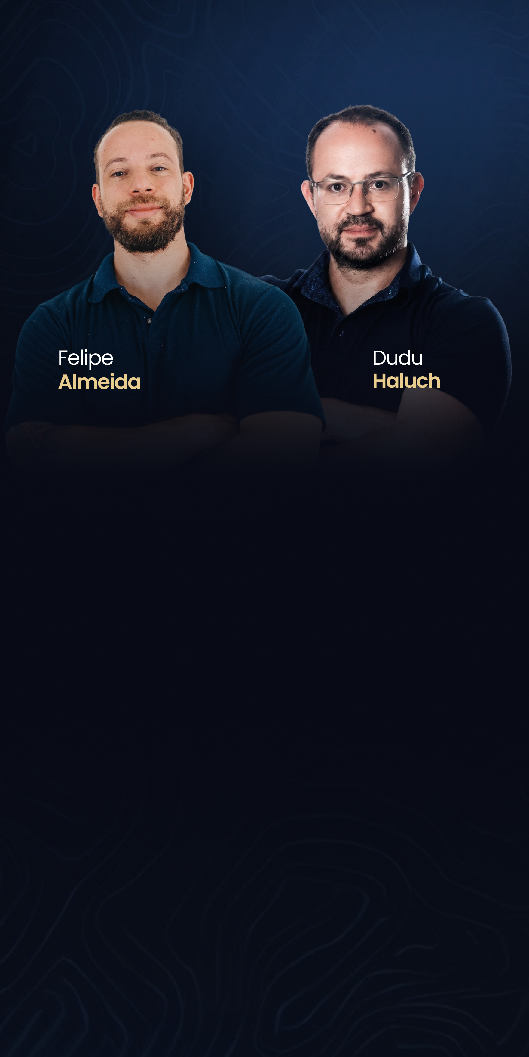 Felipe Almeida e Dudu Haluch